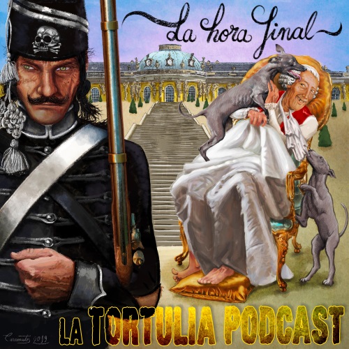 La Tortulia #178 – Federico el Grande: la hora final