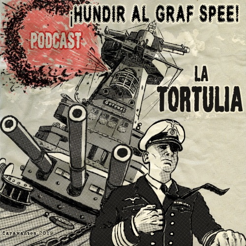 La Tortulia #185 – ¡Hundir al Graf Spee!