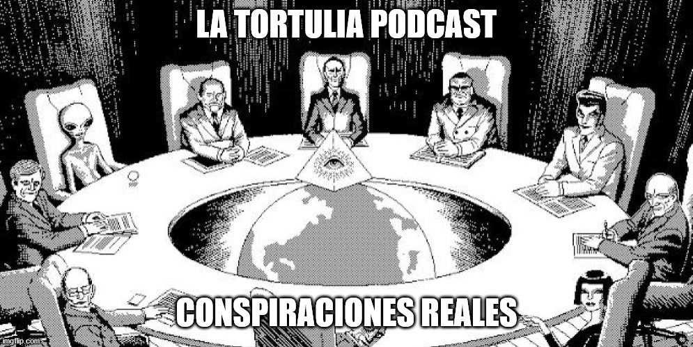 La Tortulia #196 - Conspiraciones reales