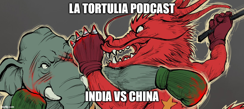 La Tortulia #203 - India vs China
