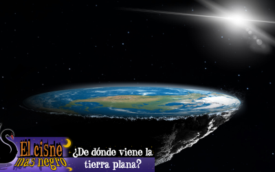 El Cisne más Negro #2 – ¿De dónde sale la tierra plana?