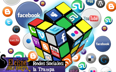 El Cisne más Negro #4 – Redes sociales: la trampa