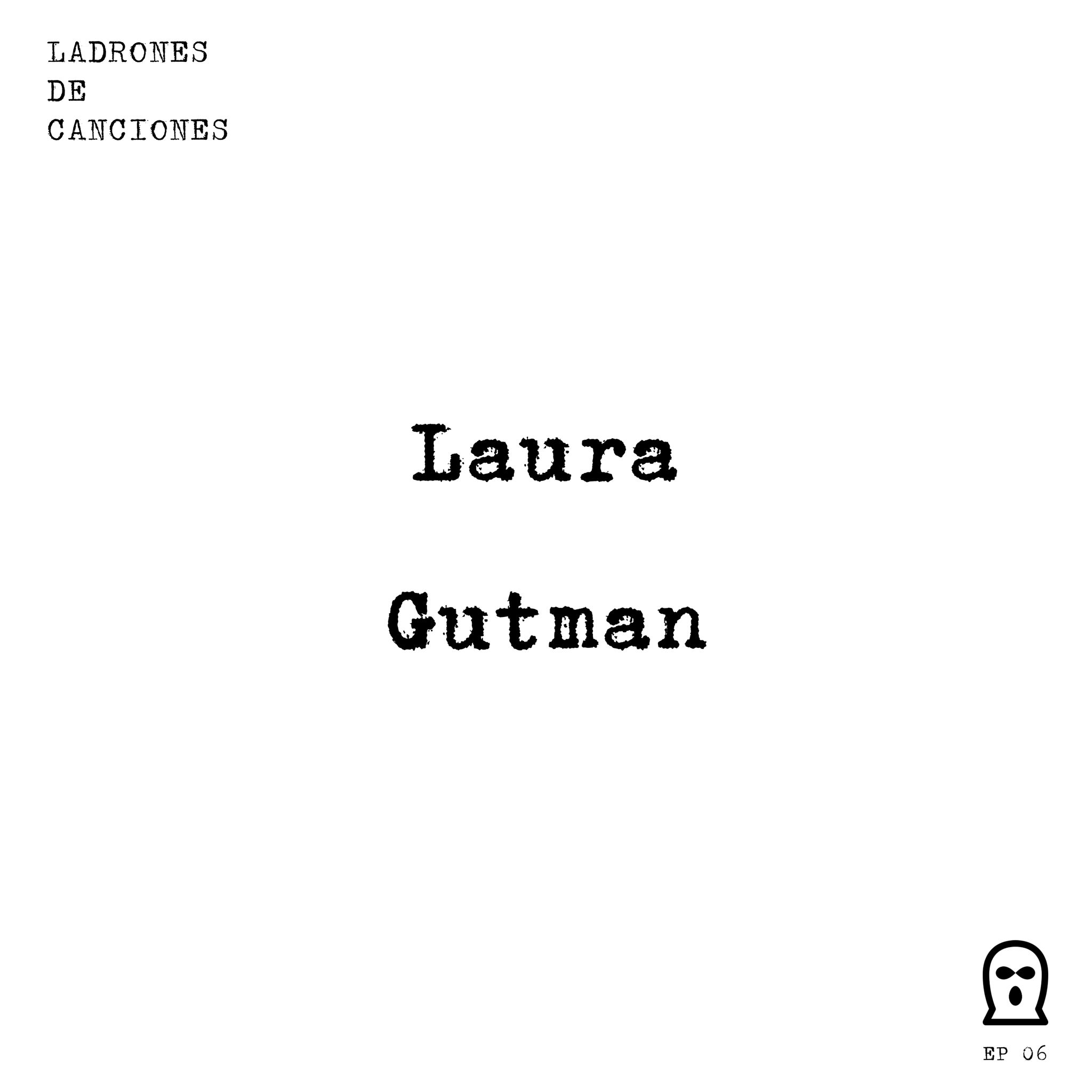 Ladrones de canciones #6 – Laura Gutman