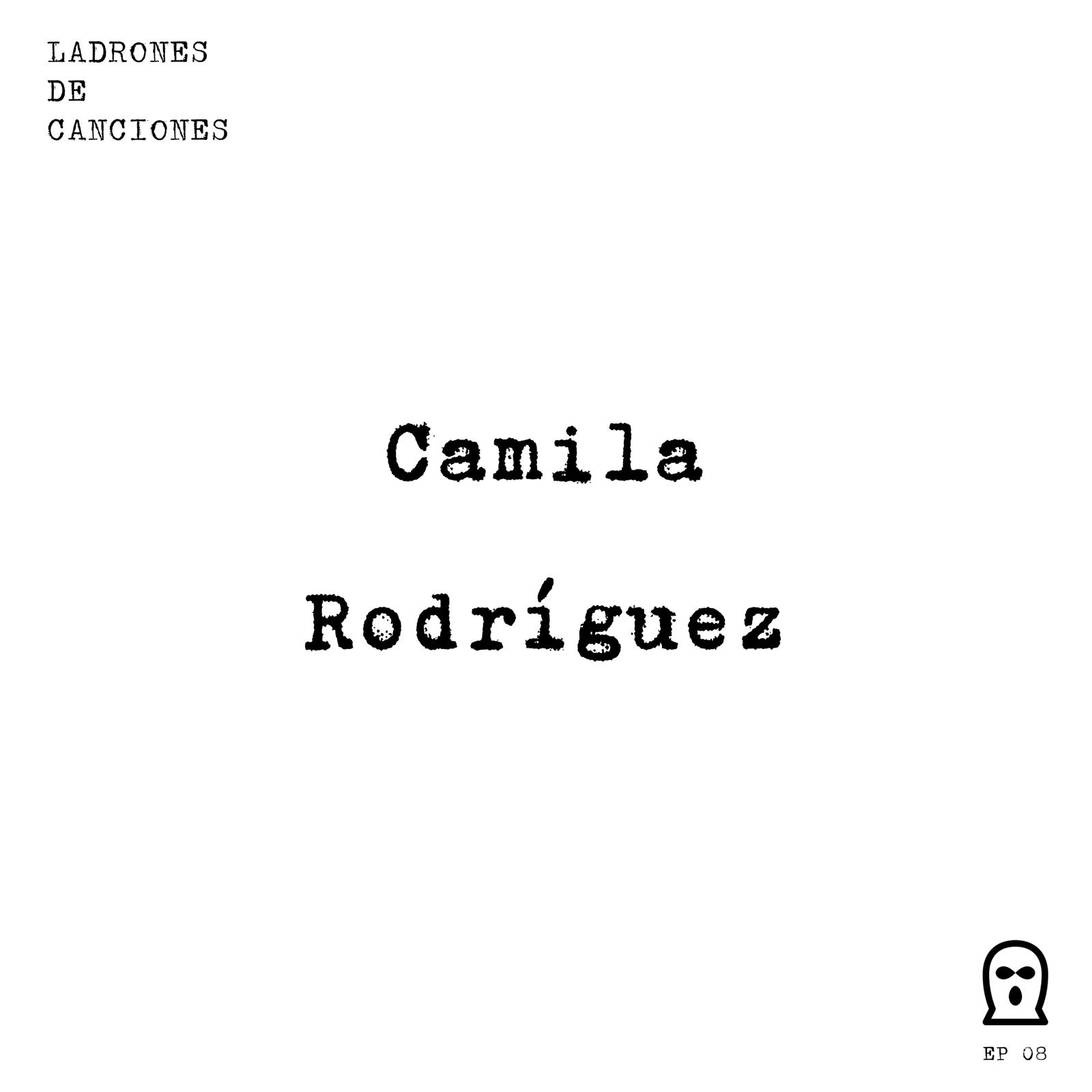 Ladrones de canciones #8 – Camila Rodríguez