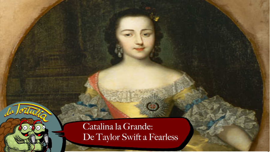 Catalina la Grande: De Taylor Swift a Fearless