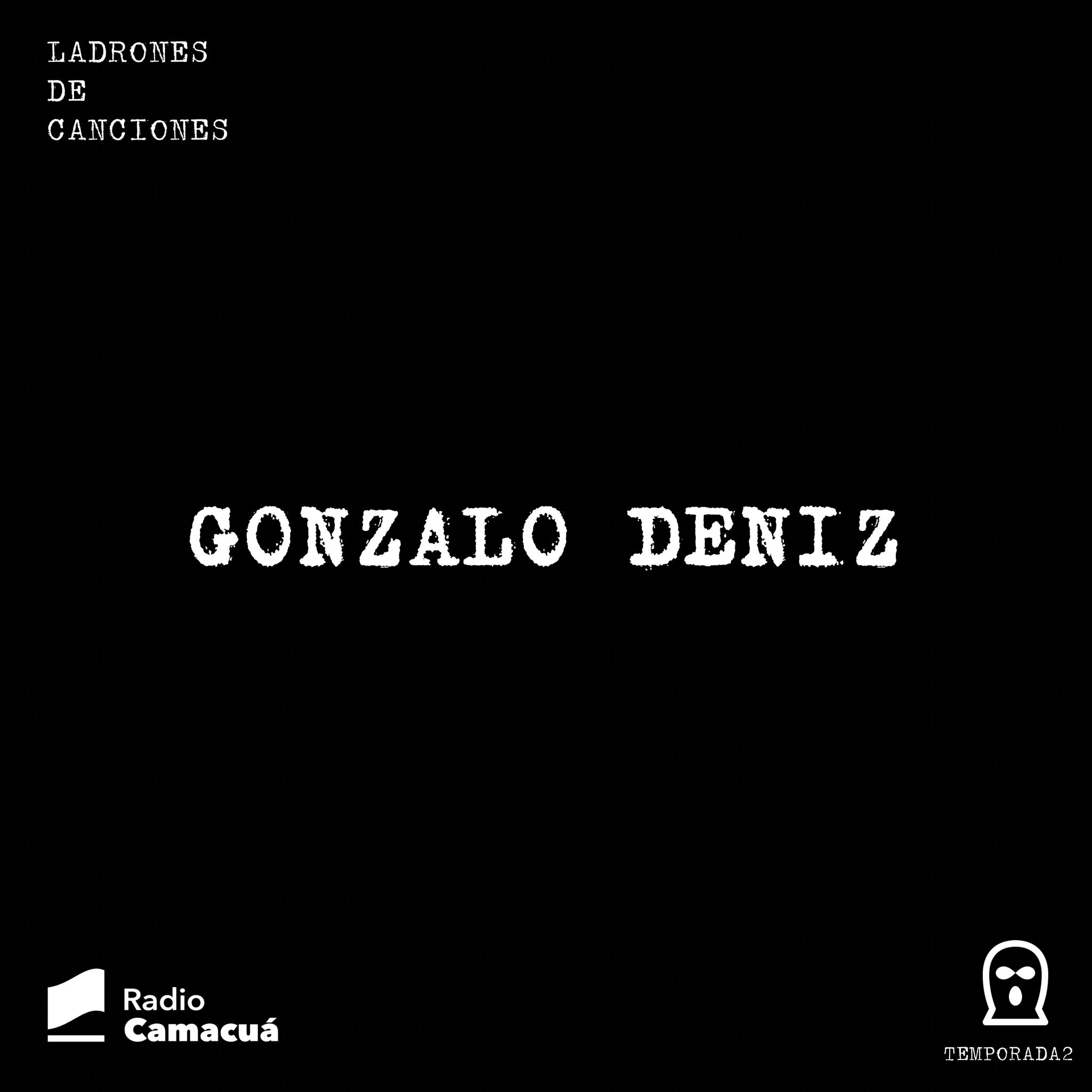 Ladrones de canciones #13 – Gonzalo Deniz