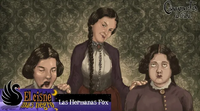 El Cisne más Negro #29 - Las Hermanas Fox