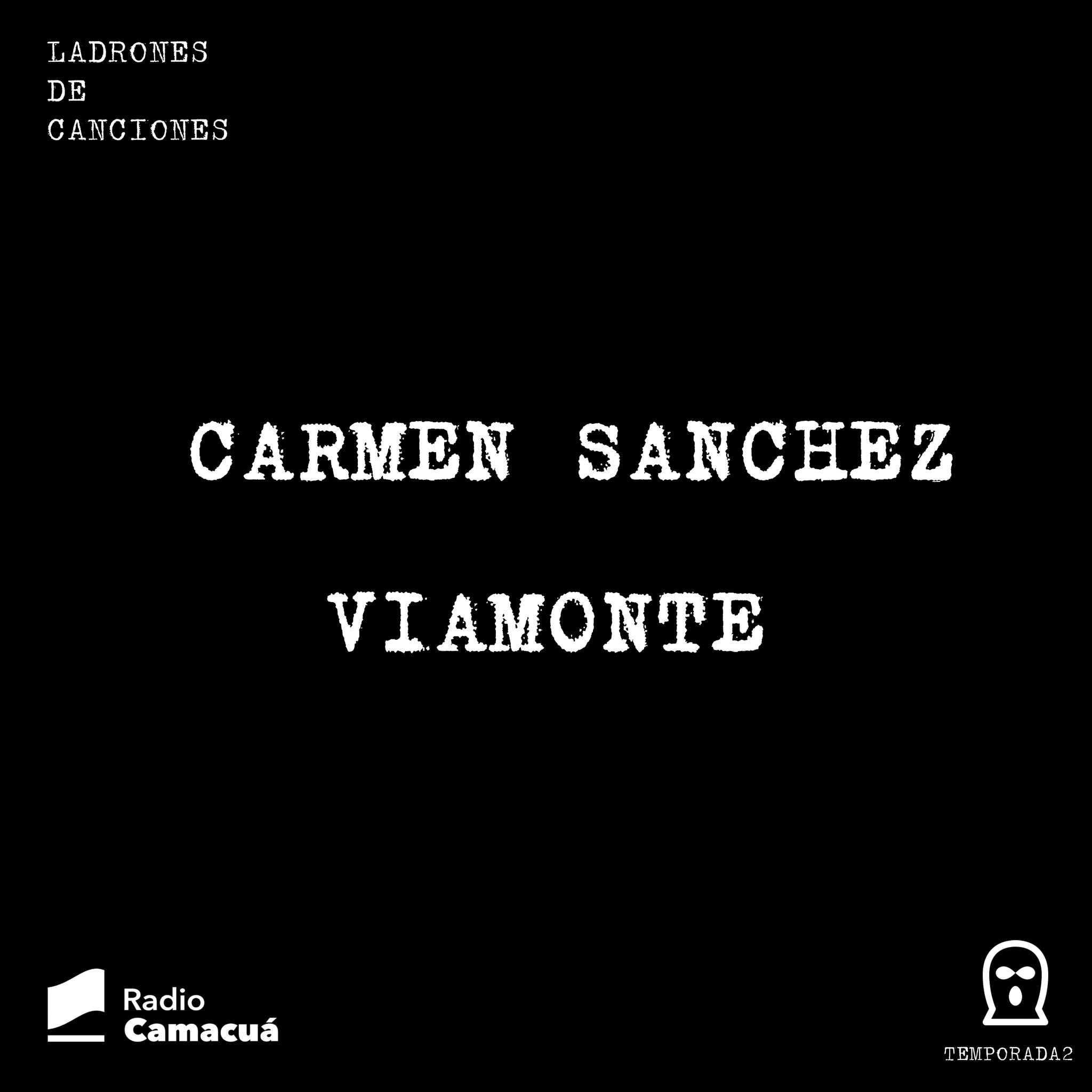Ladrones de canciones #17 – Carmen Sánchez Viamonte
