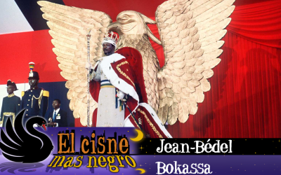 El Cisne más Negro #38 – Jean-Bédel Bokassa